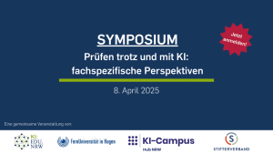 Schriftzug: Symposium Prüfen trotz und mit KI -  fachspezifische Kompetenzen. Eine gemeinsame Veranstaltung von: KI:EDU.NRW, Fernuniversität in Hagen, KI-Campus, Stifterverband.